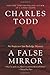 A False Mirror by Charles Todd