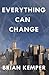 Everything Can Change