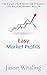 Easy Market Profits: The 3 ...