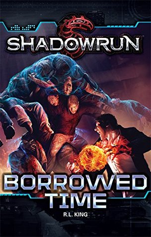 Borrowed Time (Shadowrun, #1)