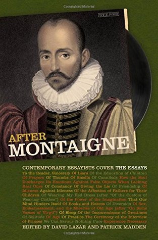 After Montaigne: Contemporary Essayists Cover the Essays (Hardcover)