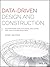 Data-Driven Design and Construction: 25 Strategies for Capturing, Analyzing and Applying Building Data