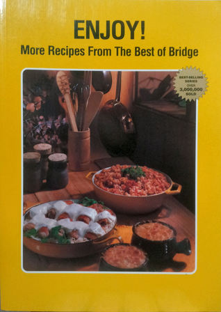 Enjoy! More Recipes from the Best of Bridge