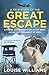 A True Story of the Great Escape: A young Australian POW in the most audacious breakout of WWII: Why a Boy From Manly Was Executed on Hitler's Personal Order