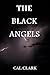 The Black Angels by Cal Clark