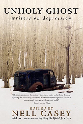 Cover of Unholy Ghost: Writers on Depression
