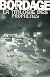 La Trilogie des prophéties La Trilogie des prophéties
