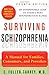 Surviving Schizophrenia by E. Fuller Torrey