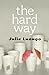 The Hard Way