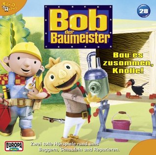 Bau es zusammen, Knolle!  (Bob der Baumeister, #28)