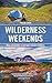 Wilderness Weekends: Wild adventures in Britain's rugged corners
