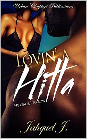 Lovin' A Hitta (Lovin a hitta Book 1)
