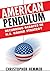 American Pendulum: Recurring Debates in U.S. Grand Strategy (Cornell Studies in Security Affairs)