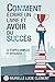 Comment écrire un livre et avoir du succès.: 12 étapes simples et efficaces (French Edition)