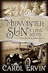 Midwinter Sun: A ...