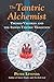 The Tantric Alchemist: Thom...