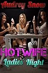 Hotwife: Ladies' Night