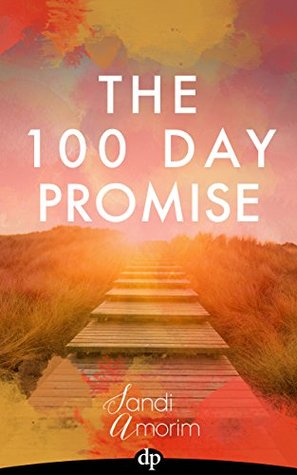 The 100 Day Promise: A Guide To Changing From The Inside Out (Kindle Edition)