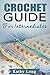 Crochet Guide For Intermediates by Kathy Long