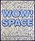 Wow! Space: Lots of Amazing Things About Space