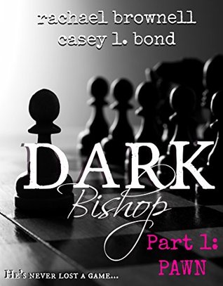 Dark Bishop: Pawn (Dark Bishop, #1)