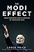 The Modi Effect: Inside Narendra Modi's Campaign to Transform India