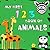 My First 123 Book of Animals: BONUS! Free Workbook. For babies, toddlers and young children (Illustrated book for children 3)