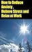How to Reduce Anxiety , Relieve Stress and Relax at Work