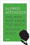 Alfred Hitchcock by Michael  Wood