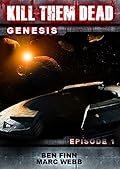 Kill Them Dead: Genesis - Episode 1