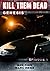 Kill Them Dead: Genesis - E...