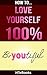 How To Love Yourself 100% ("How To" Books)