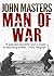 Man of War by John Masters