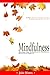 Mindfulness: The Simple How To Handbook For Mindfulness, Meditation & Happiness - Live Without Fear Clouded By Depression & Anxiety For Another Day In ... Seven Days! (Introspection Series Book 1)