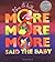 More More More, Said the Baby by Vera B. Williams More More More, Said the Baby by Vera B. Williams