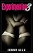 Experimenting 3: Erotic Lesbian Romance Novel