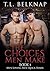 The Choices Men Make (Men Loving Men Quick Reads Book 1)