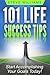 101 Life Success Tips: Star...