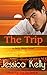 The Trip: A Sexy Short Read...