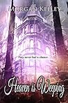 Heaven is Weeping (Croft & Croft Romance Adventure #5)