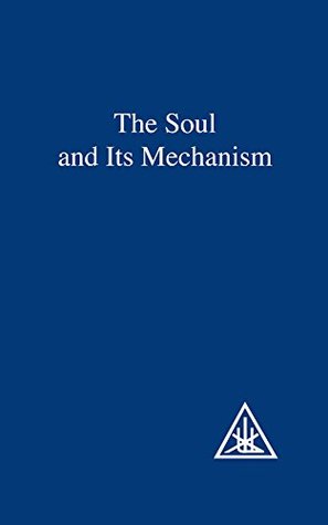The Soul and Its Mechanism (Paperback)