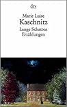 Lange Schatten. by Marie Luise Kaschnitz