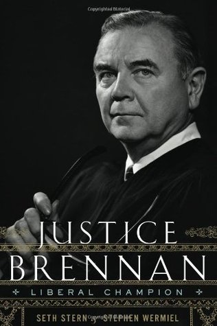 Justice Brennan: Liberal Champion (Hardcover)