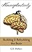 Neuroplasticity: Building & Rebuilding the Brain