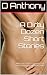 A Dirty Dozen Short Stories by D. Anthony
