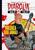 Diabolik Nero su nero vol. 46: Violenza sugli animali