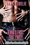 Jenna's First Frat Party (Rough group play with anonymous men) (Life of an Escort series Book 1) Jenna's First Frat Party (Rough group play with anonymous men) (Life of an Escort series Book 1)