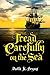 Tread Carefully On The Sea