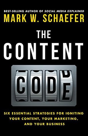 The Content Code: Six essential strategies to ignite your content, your marketing, and your business (Kindle Edition)