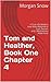 Tom and Heather, Book One Chapter 4 by Morgan Snow